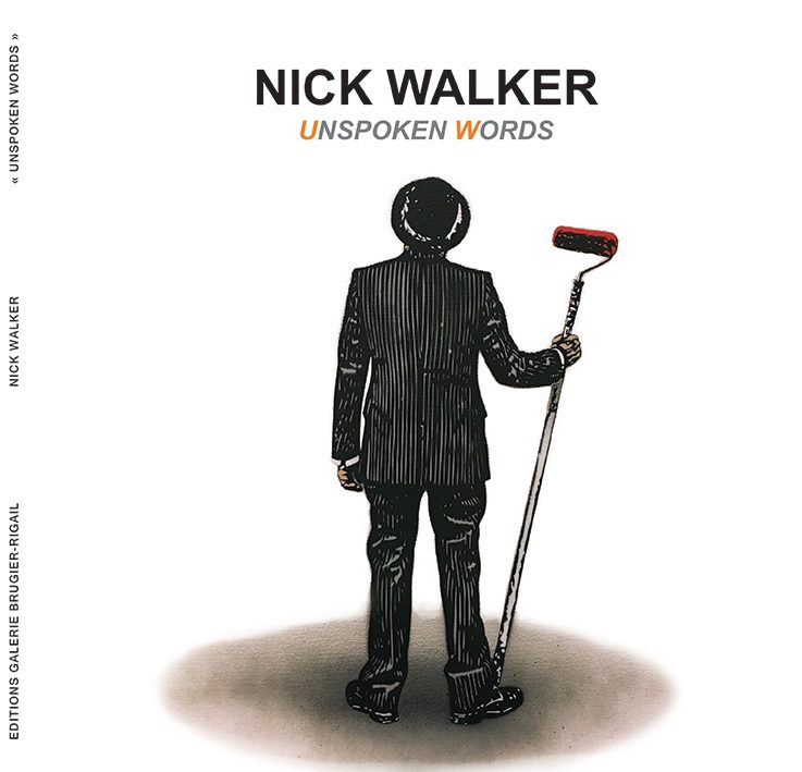 Nick Walker - Unspoken Words - Catalogue de l'exposition
